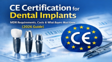 CE Certification for Dental Implants: MDR Requirements, Costs & What Buyers Must Know | 2026 Guide